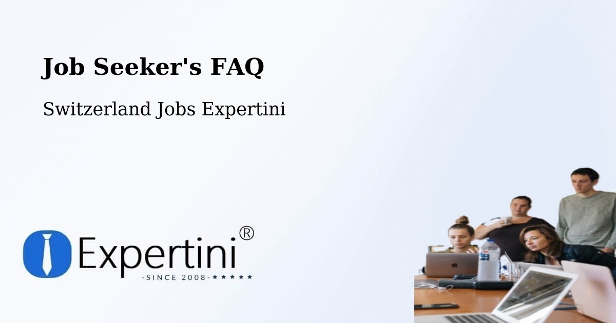 Job Seeker FAQ – Oberriet - Switzerland Jobs Expertini